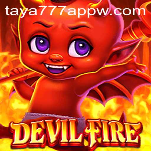Unveiling DevilFire: A Deep Dive into the Thrills of the Taya777 App