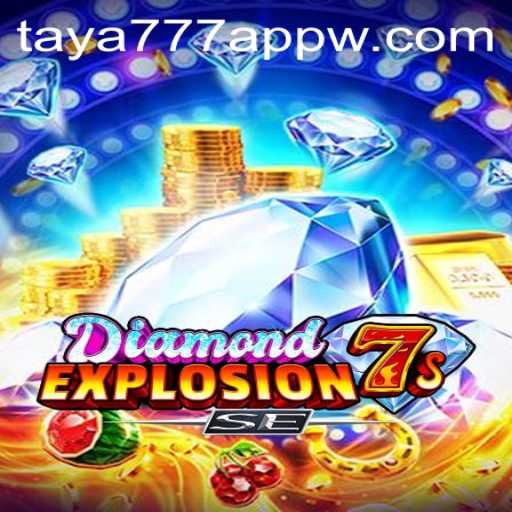 Discover the Thrills of DiamondExplosion7sSE: A Dazzling Adventure on taya777 App