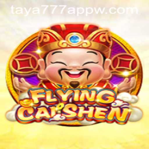 Exploring FlyingCaiShen: A Journey Through the Exciting World of Taya777 App