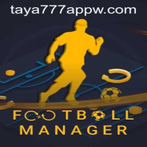 Exploring the World of FootballManager with Taya777 App