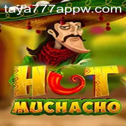 Unveiling HotMuchacho: The Exciting New Game on Taya777 App