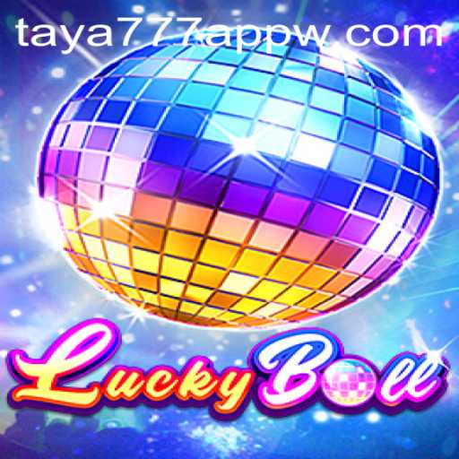 Exploring the Exciting World of LuckyBall on the Taya777 App