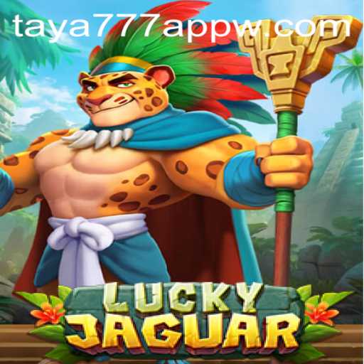 Discover the Thrilling World of LuckyJaguar on the Taya777 App