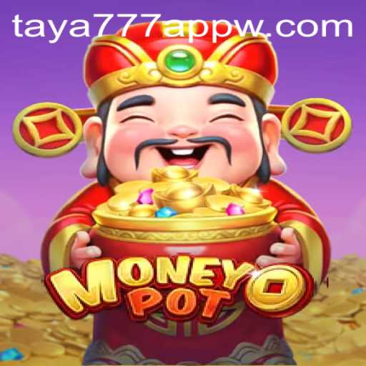 Exploring MoneyPot: A Thrilling Adventure with taya777 App