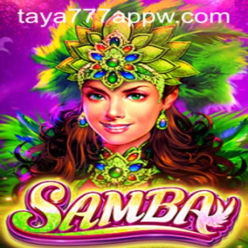 Exploring Samba: An Engaging Game Experience with the Taya777 App