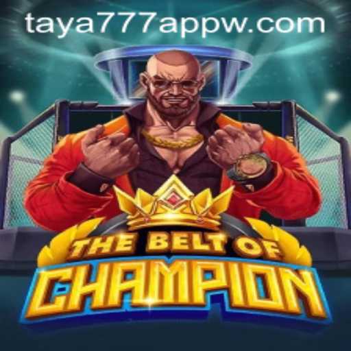 TheBeltOfChampion: A Dynamic Gaming Experience on the Taya777 App