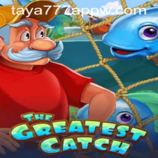 Unveiling TheGreatestCatch: An Exciting New Experience on the taya777 App
